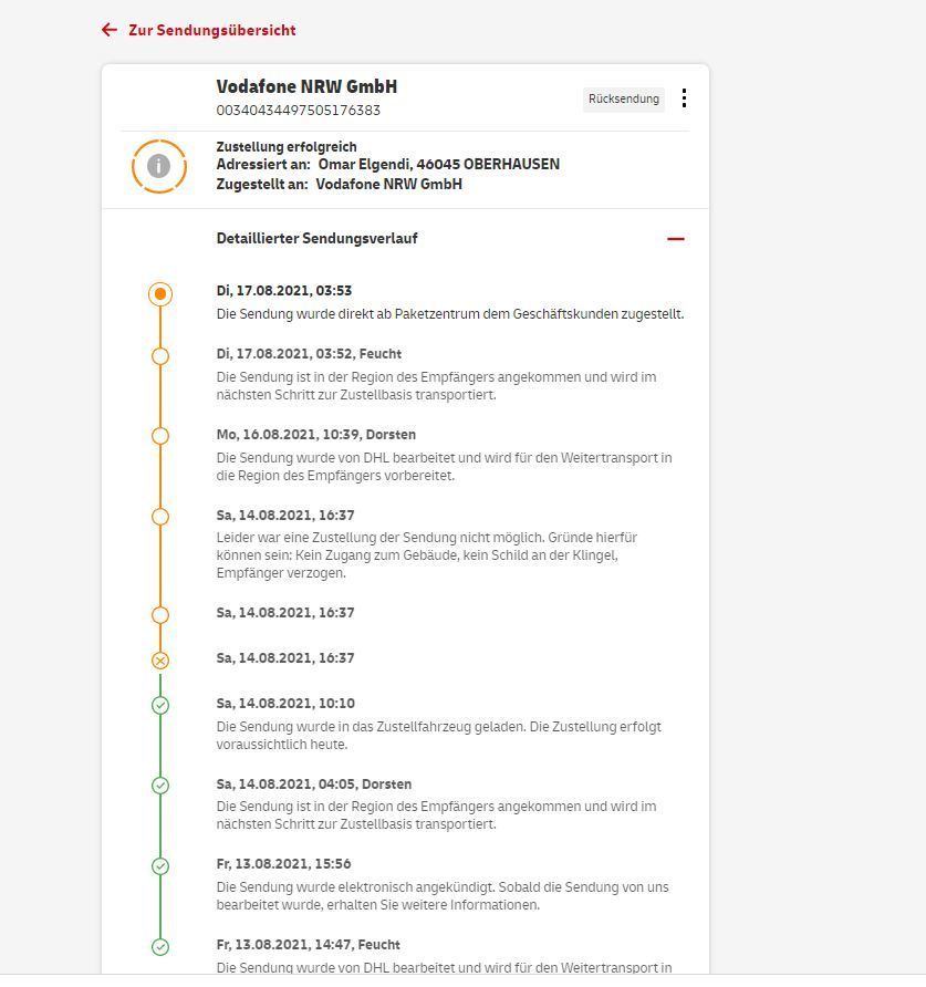 Hallo, Danke für deine Antwort  Auf der DHL-Website zur Sendungsverfolgung steht aber, dass sie an die Vodafone NRW GmbH in Feucht zurückgeliefert wurde. Was also jetzt tun?  Vielen Dank für Ihr Verständnis und für Ihre Hilfe. Grüße